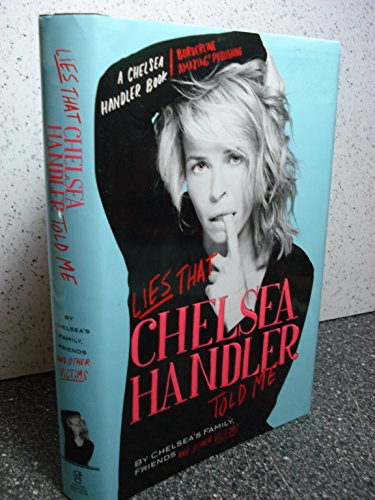 Beispielbild fr Lies that Chelsea Handler Told Me zum Verkauf von Gulf Coast Books