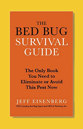 9780446585156: The Bed Bug Survival Guide: The Only Book You Need to Avoid or Eliminate This Pest Now