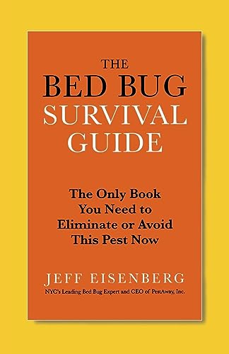 9780446585156: The Bed Bug Survival Guide: The Only Book You Need to Avoid or Eliminate This Pest Now