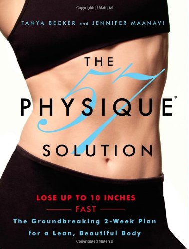 9780446585330: The Physique 57™ Solution: The Groundbreaking 2-Week Plan for a Lean, Beautiful Body