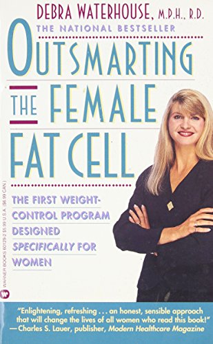 9780446601290: Outsmarting the Female Fat Cell: The First Weight-Control Program Designed Specifically for Women