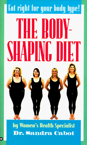 9780446602907: The Body-Shaping Diet
