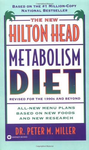 Beispielbild fr The New Hilton Head Metabolism Diet : Revised for the 1990's and Beyond zum Verkauf von Better World Books