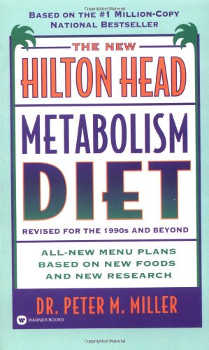 9780446603256: The New Hilton Head Metabolism Diet: Revised for the 1990's and Beyond All New Menu Plans Based On new Foods and New Research
