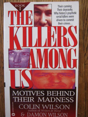 9780446603270: The Killers Among Us: Motives Behind Their Madness