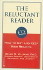 The Reluctant Reader: How to Get and Keep Kids Reading (9780446603386) by Williams, Wendy M.