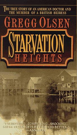 9780446603416: Starvation Heights: The True Story of an American Doctor and the Murder of a British Heiress (True Crime (Warner Books))