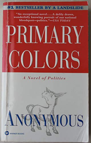 Stock image for Primary colors a novel of politics for sale by ALEXANDER POPE