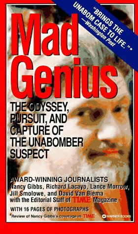 9780446604598: Mad Genius: The Odyssey, Pursuit and Capture of the Unabomber Suspect