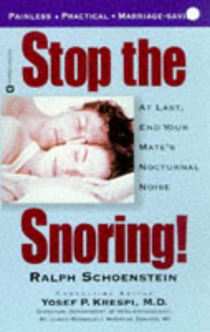 Stock image for Stop the Snoring! : At Last, End Your Mate's Nocturnal Noise for sale by Better World Books