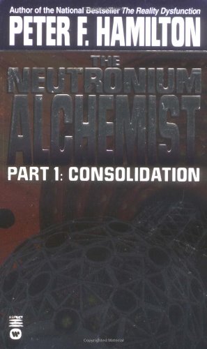 Stock image for The Neutronium Alchemist: Part I - Consolidation for sale by More Than Words