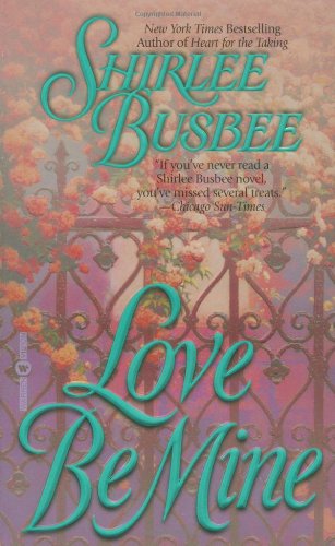 Beispielbild fr Love Be Mine zum Verkauf von Better World Books