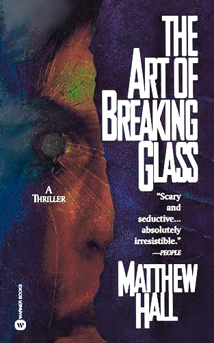 9780446605809: The Art of Breaking Glass