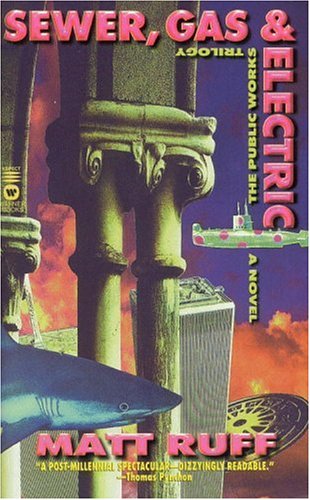 Stock image for Sewer, Gas and Electric: THE PUBLIC WORKS TRILOGY for sale by Half Price Books Inc.