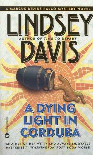 Stock image for A Dying Light in Corduba (Marcus Didius Falco Mysteries) for sale by Wonder Book