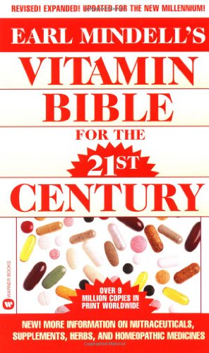 Imagen de archivo de Earl Mindell's Vitamin Bible for the 21st Century a la venta por Your Online Bookstore