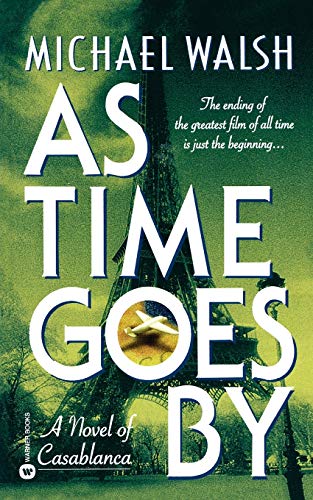 9780446607452: As Time Goes By: A Novel of Casablanca