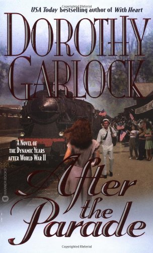 After the Parade (9780446608114) by Garlock, Dorothy