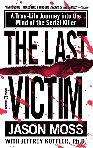 Imagen de archivo de The Last Victim: A True-Life Journey Into the Mind of the Serial Killer a la venta por ThriftBooks-Dallas