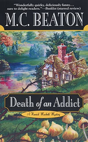 Stock image for Death of an Addict: 15 (Hamish Macbeth Mystery) for sale by WorldofBooks