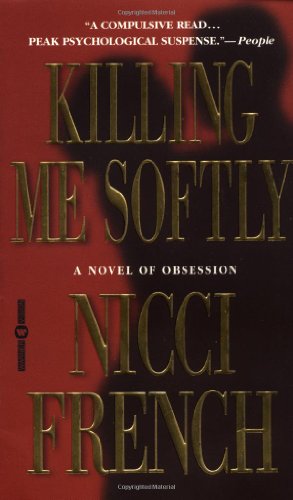 Stock image for Killing Me Softly for sale by Your Online Bookstore