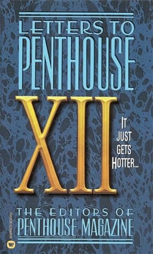 Imagen de archivo de Letters To Penthouse Xii: It Just Gets Hotter.: v. 12 a la venta por Kennys Bookstore