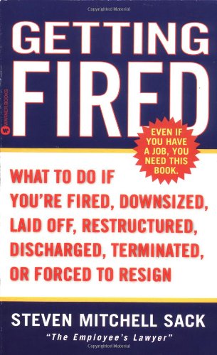 Beispielbild fr Getting Fired : What to Do If You're Fired, Downsized, Laid Off, Restructured, Discharged, Terminated, or Forced to Resign zum Verkauf von Better World Books