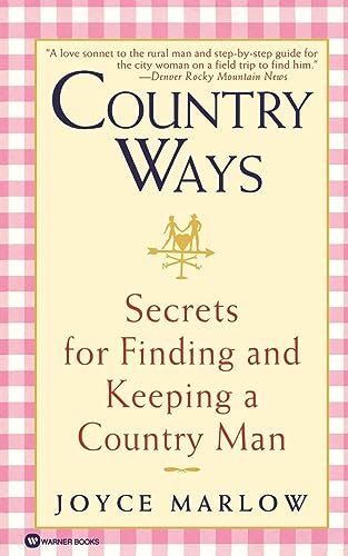 Beispielbild fr Country Ways: Secrets for Finding and Keeping a Country Man zum Verkauf von ThriftBooks-Dallas