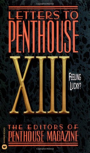 Imagen de archivo de Letters to Penthouse XIII: Feeling Lucky a la venta por ThriftBooks-Dallas