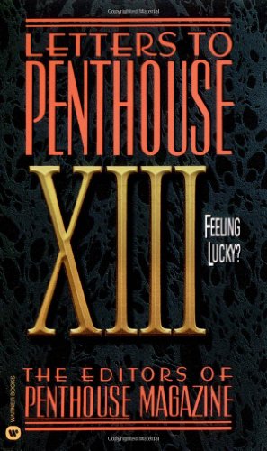 Stock image for Letters to Penthouse XIII: Feeling Lucky for sale by ThriftBooks-Dallas