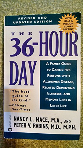 Stock image for The 36-Hour Day: A Family Guide to Caring for Persons with Alzheimer Disease, Related Dementing Illnesses, and Memory Loss in Later Life (3rd Edition) for sale by Red's Corner LLC