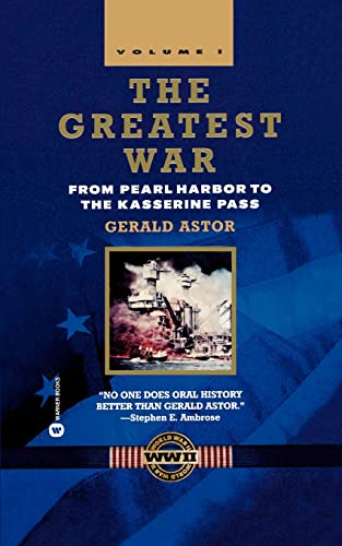 Beispielbild fr The Greatest War - Volume I Vol. I : From Pearl Harbor to the Kasserine Pass zum Verkauf von Better World Books
