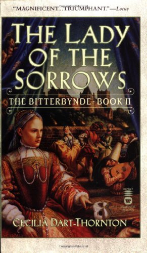 Imagen de archivo de The Lady of the Sorrows: The Bitterbynde Book II (The Bitterbynde, Book 2) a la venta por Jenson Books Inc