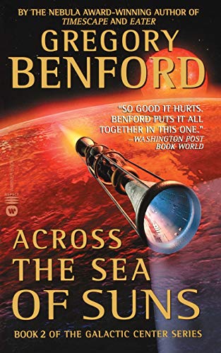 Across the Sea of Suns (Book 2 of The Galactic Center) (9780446611565) by Benford, Gregory