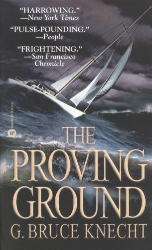 9780446611855: The Proving Ground: The Inside Story of the 1998 Sydney to Hobart Race