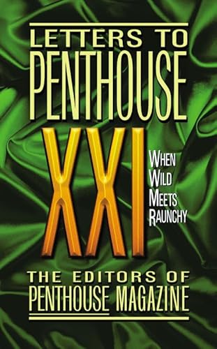 Beispielbild fr Letters to Penthouse XXI : When Wild Meets Raunchy zum Verkauf von Better World Books