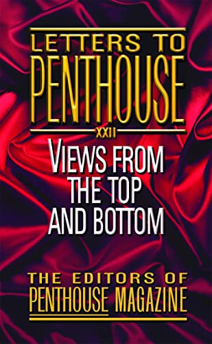 9780446613101: Letters to Penthouse XXII: Views from the Top and Bottom (Penthouse Adventures, 22)