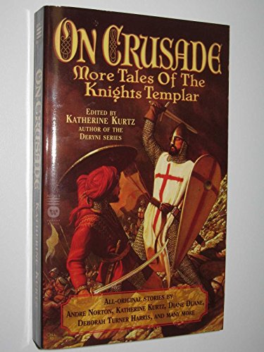 On Crusade: More Tales of the Knights Templar (9780446613170) by Kurtz, Katherine