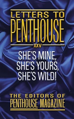 Imagen de archivo de Letters To Penthouse XXV: She's Mine, She's Yours, She's Wild! (Penthouse Adventures, 25) a la venta por Books Unplugged