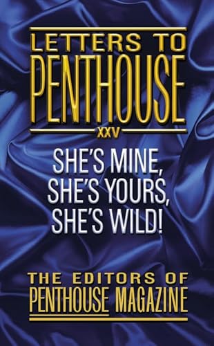 Stock image for Letters To Penthouse XXV: She's Mine, She's Yours, She's Wild! (Penthouse Adventures, 25) for sale by Books Unplugged