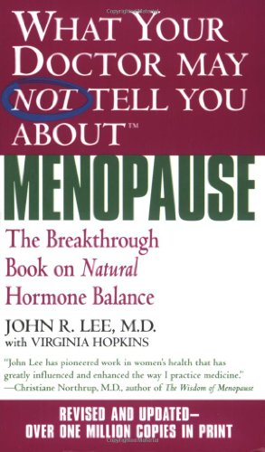 Beispielbild fr What Your Doctor May Not Tell You About Menopause (TM): The Breakthrough Book on Natural Hormone Balance zum Verkauf von SecondSale