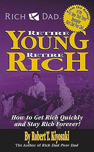 Beispielbild fr Rich Dad's Retire Young Retire Rich zum Verkauf von Better World Books: West