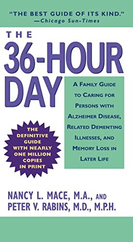 Beispielbild fr The 36-Hour Day: A Family Guide to Caring for Persons with Alzheimer Disease, Related Dementing Illnesses, and Memory Loss in Later Life (3rd Edition) zum Verkauf von Gulf Coast Books