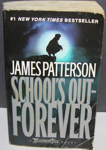 Stock image for School's Out - Forever: A Maximum Ride Novel (Book 2) for sale by Gulf Coast Books