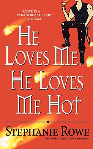Stock image for He Loves Me, He Loves Me Hot (Immortally Sexy, Book 3) for sale by Once Upon A Time Books