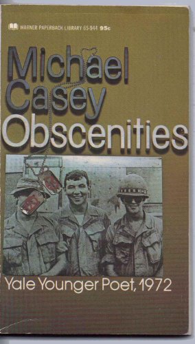 Obscenities - Yale Younger Poet, 1972 (9780446659444) by CASEY, Michael