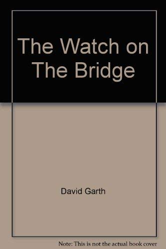 Stock image for The Watch on The Bridge for sale by ThriftBooks-Dallas