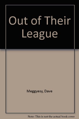 9780446667104: Out of Their League