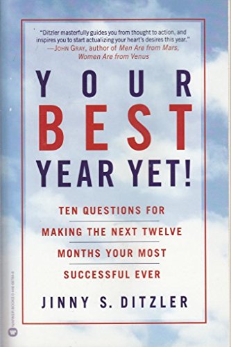 Beispielbild fr Your Best Year Yet!: Ten Questions for Making the Next Twelve Months Your Most Successful Ever zum Verkauf von Robinson Street Books, IOBA