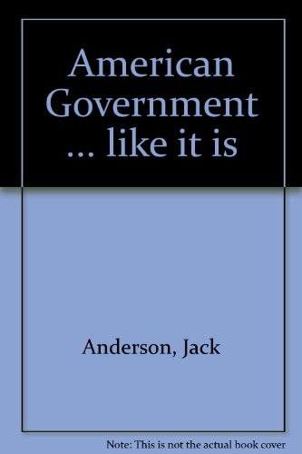 Stock image for American Government Like It Is for sale by Top Notch Books
